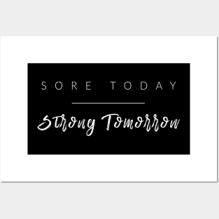 Sore Today Strong Tomorrow Posters and Art
